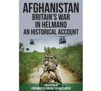 Afghanistan Britains War in Helmand by David Reynolds David Reynolds (Auteur)