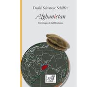 Afghanistan Chronique de la Résistance - Daniel Salvatore Schiffer - Samsa - broché - Etude