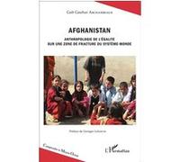 G. Archambeaud – Afghanistan - Anthropologie de l'égalité sur une zone de fracture du système-monde
