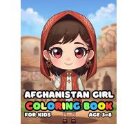 Afghanistan Girl Coloring For Kid Book Age 3-8: 51 Fun and Adorable Afghanistan Girl Illustrations for boys and girls