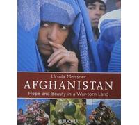 Afghanistan: Hope and Beauty in a War-torn Land
