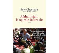 Afghanistan, la spirale infernale - Le cri du coeur d'un chirurgien qui se bat depuis quarante ans à Kaboul