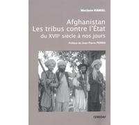 Afghanistan - Les tribus contre l'Etat du XVIIe siècle à nos jours