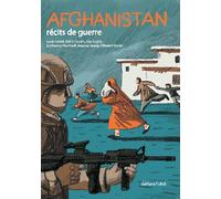 Afghanistan: Récits de guerre