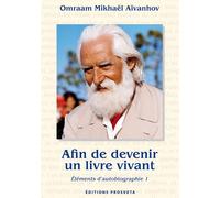 Afin de devenir un livre vivant Eléments d'autobiographie - O. MIKHAEL AIVANHOV - Prosveta - broché - Essai