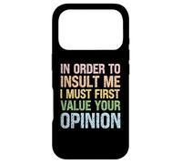 afin de m'insulter, Je Dois d'abord valoriser Votre Opinion Coque pour iPhone 17 Pro