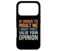 afin de m'insulter, Je Dois d'abord valoriser Votre Opinion Coque pour iPhone 17 Pro