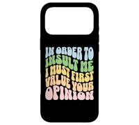 afin de m'insulter, Je Dois d'abord valoriser Votre Opinion Coque pour iPhone 17 Pro Max