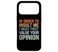 afin de m'insulter, Je Dois d'abord valoriser Votre Opinion Coque pour iPhone 17 Pro Max