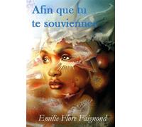 Afin que tu te souviennes - Emilie Flore Faignond - Paulo-Ramand Eds - relié - Roman