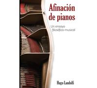 Afinación de pianos - Un ensayo filosófico-musical