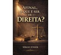 Afinal. O que é ser de Direita?