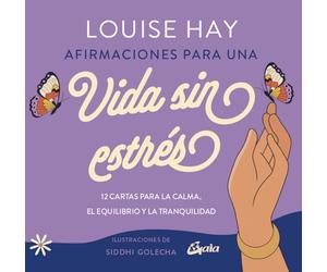 Afirmaciones para una vida sin estrés: 12 cartas para la calma, el equilibrio y la tranquilidad