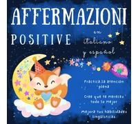 Afirmaciones positivas para niños en italiano y español: Vocabulario de italiano, Italiano fácil, Libros para aprender italiano, Libri per bambini in italiano