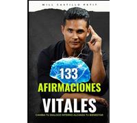 Afirmaciones Vitales: El Secreto para una mentalidad de salud perfecta
