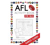 AFL Activity Book for KIDS: BUMPER EDITION ~ 100+ Word Search and Sudoku with Easy to Read Print about everything AFL, Aussie Rules, Football and more ... Gifts for Birthdays, Holidays and Free Times