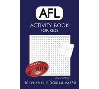 AFL Activity Book for Kids: Puzzles, Activities, Mazes, Sudoku and Word Searches with Easy to Read Print about everything AFL, Football and more | 6x9 ... Birthday, Vacations, Holidays and Free Tim