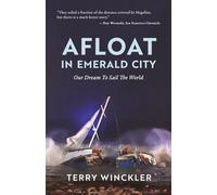 Afloat In Emerald City: Our. Dream To Sail The World