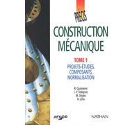 Afnor, précis de construction mécanique, tome 1, projets-études, composants, normalisation