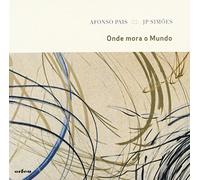 Afonso Pais E Jp Simoes - Onde Mora O Mundo