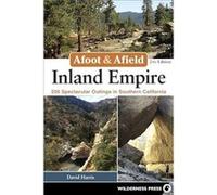 Afoot Afield Inland Empire by David Harris David Harris (Auteur)