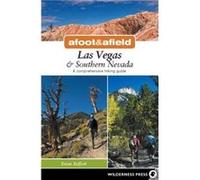 Afoot Afield Las Vegas Southern Nevada by Brian Beffort Brian Beffort (Auteur)