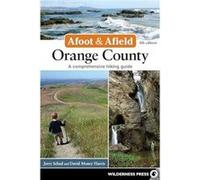 Afoot Afield Orange County by David Money Harris David Money Harris (Auteur)