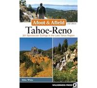 Afoot Afield TahoeReno by Mike White White, Mike (Auteur)
