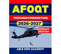 AFOQT Prufungsvorbereitung: Schritt-fur-Schritt-Vorbereitungsleitfaden mit Ubungsfragen und Expertenstrategien fur den Prufungserfolg