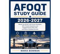 AFOQT Study Guide 2026-2027: Master the AFOQT with Proven Strategies, 500+ Practice Questions, and Targeted Prep for Pilot, CSO, and Officer Candidate Success