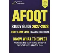 AFOQT Study Guide 2027-2028: Complete Air Force Officer Qualifying Test Prep with Full-Length Practice Tests, 1,200+ Practice Questions, and Detailed Answer Explanations