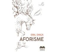 Aforisme Vol.6 - Emil Dinga, Biblioteca Ideea Europeana, Editie in limba romana