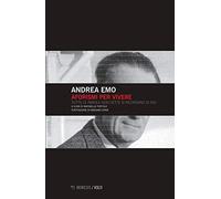 Aforismi per vivere. Tutte le parole non dette si ricordano di noi