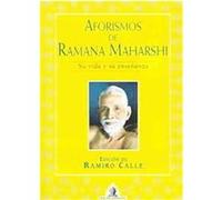 Aforismos De Ramana Maharshi: Su Vida Ysu Ensenanza