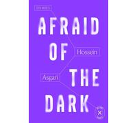 Afraid of the Dark - Hossein Asgari - Ultimo Press - ebook (ePub) - Livre