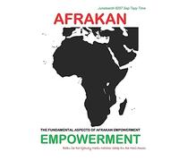 Afrakan Empowerment: The Fundamental Aspects Of Afrakan Empowerment
