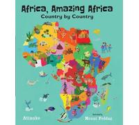 Africa, Amazing Africa: Country By Country