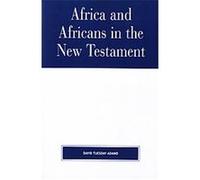 Africa And Africans in the New Testament David Adamo (Auteur)