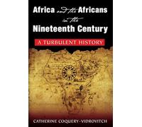 Africa and the Africans in the Nineteenth Century: A Turbulent History