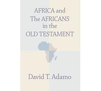 Africa and the Africans in the Old Testament