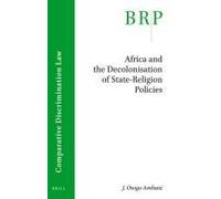 Africa And The Decolonisation Of State-Religion Policies