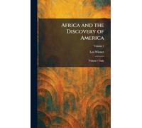 Africa and the Discovery of America: Volume 1 Only