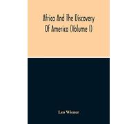 Africa And The Discovery Of America (Volume I)