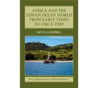 Africa and the Indian Ocean World from Early Times to Circa 1900 by Gwyn Campbell Paperback Book Unknown (Auteur)