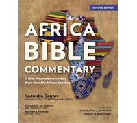 Africa Bible Commentary, Second Edition: A One-Volume Commentary from Over 100 African Scholars