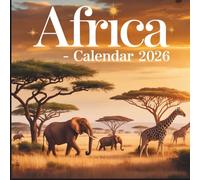 Africa Calendar 2026: 12 Months of Wild Beauty, Culture, and Stunning African Landscapes