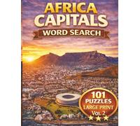 Africa Capitals Word Search: 101 Large Print Puzzles Featuring African Capital Cities | Fun, Educational Brain Games for Adults, Seniors & Travel Lovers
