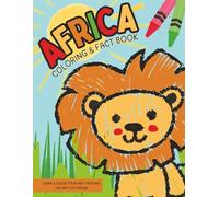 Africa Coloring and Fact Book: Color and Learn about African Safari Animals, Landforms, Pyramids, and More | Fun and Educational ABC Book for Kids