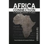 Africa connection Laurent Guillaume (Auteur)