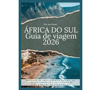 ÁFRICA DO SUL Guia de viagem2026: Descubra os emocionantes safáris, as cidades vibrantes e os litorais de tirar o fôlego da África do Sul